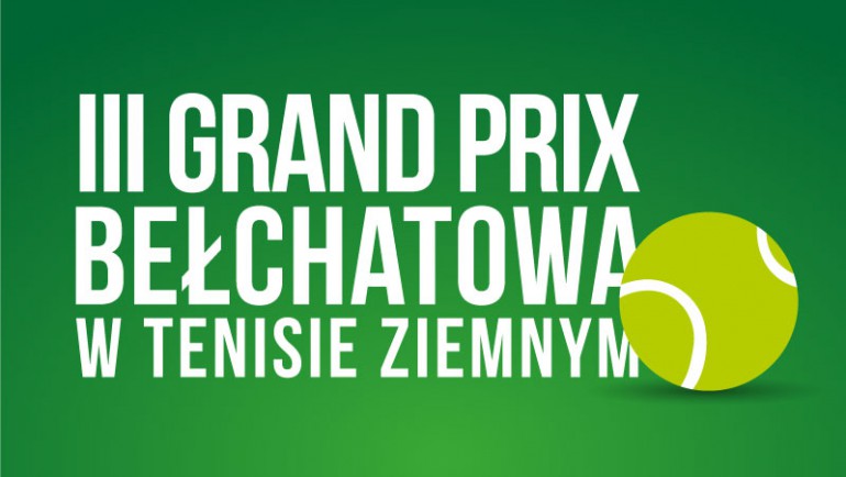 III turniej Grand Prix Bełchatowa w tenisie ziemnym