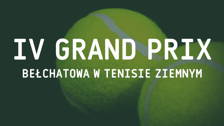 IV Grand Prix Bełchatowa w tenisie ziemnym