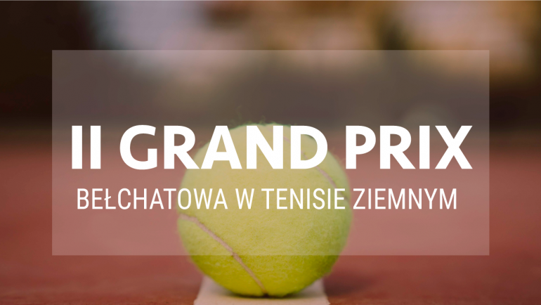 II turniej Grand Prix Bełchatowa w tenisie ziemnym